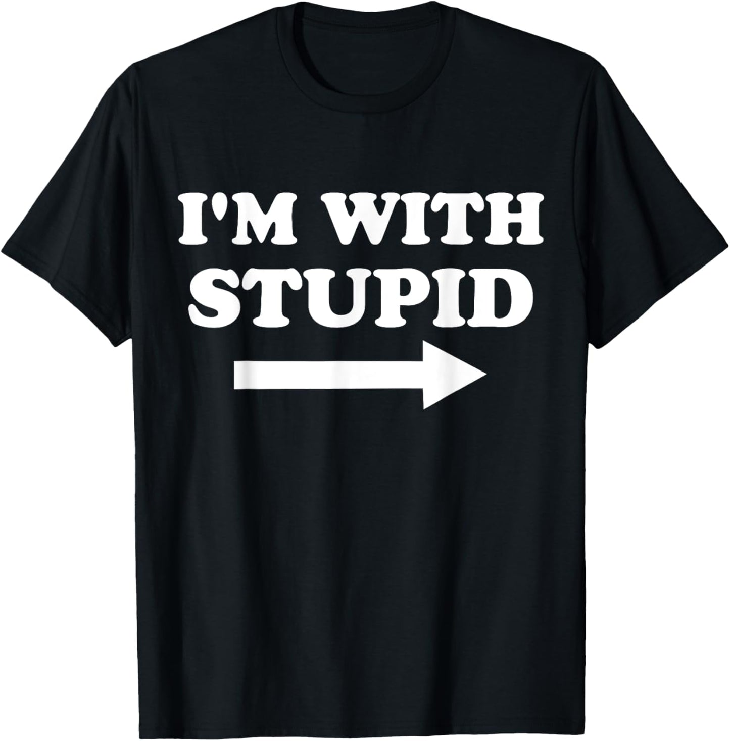 I'M with Stupid T-Shirt